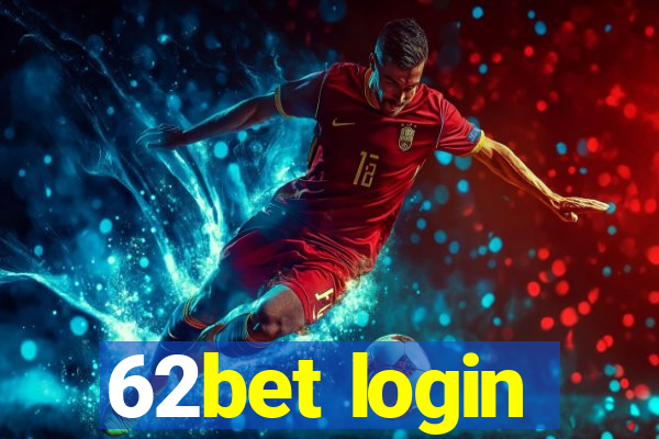 62bet login